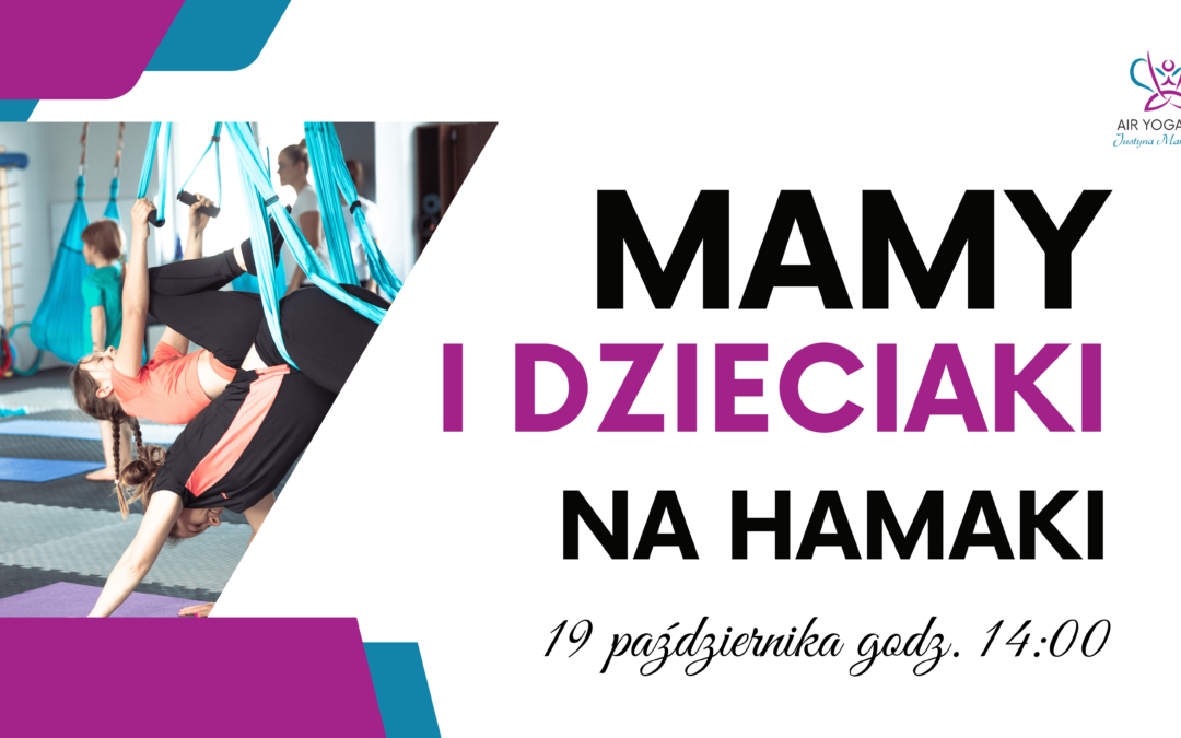 Mamy i dziecki na hamaki – edycja druga!